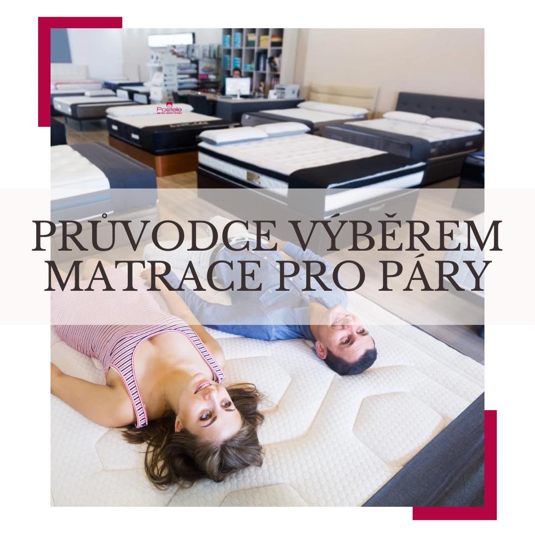 Průvodce výběrem matrace pro páry